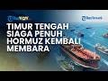 SELAT HORMUZ MEMANAS, IRGC Klaim Serang Target AS seusai Ledakan di Bandar Abbas