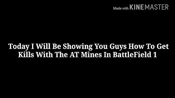 BattleField 1 AT Mines Kills For the Hell Riegel ● Tips And Tricks
