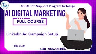 LinkedIn Ad Campaign Setup | Free AI Digital Marketing Online Training class -31