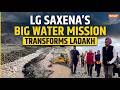 Ladakh&rsquo;s Water Revolution: LG VK Saxena&rsquo;s Initiative Saves 90 Million Litres of Glacier Water Daily