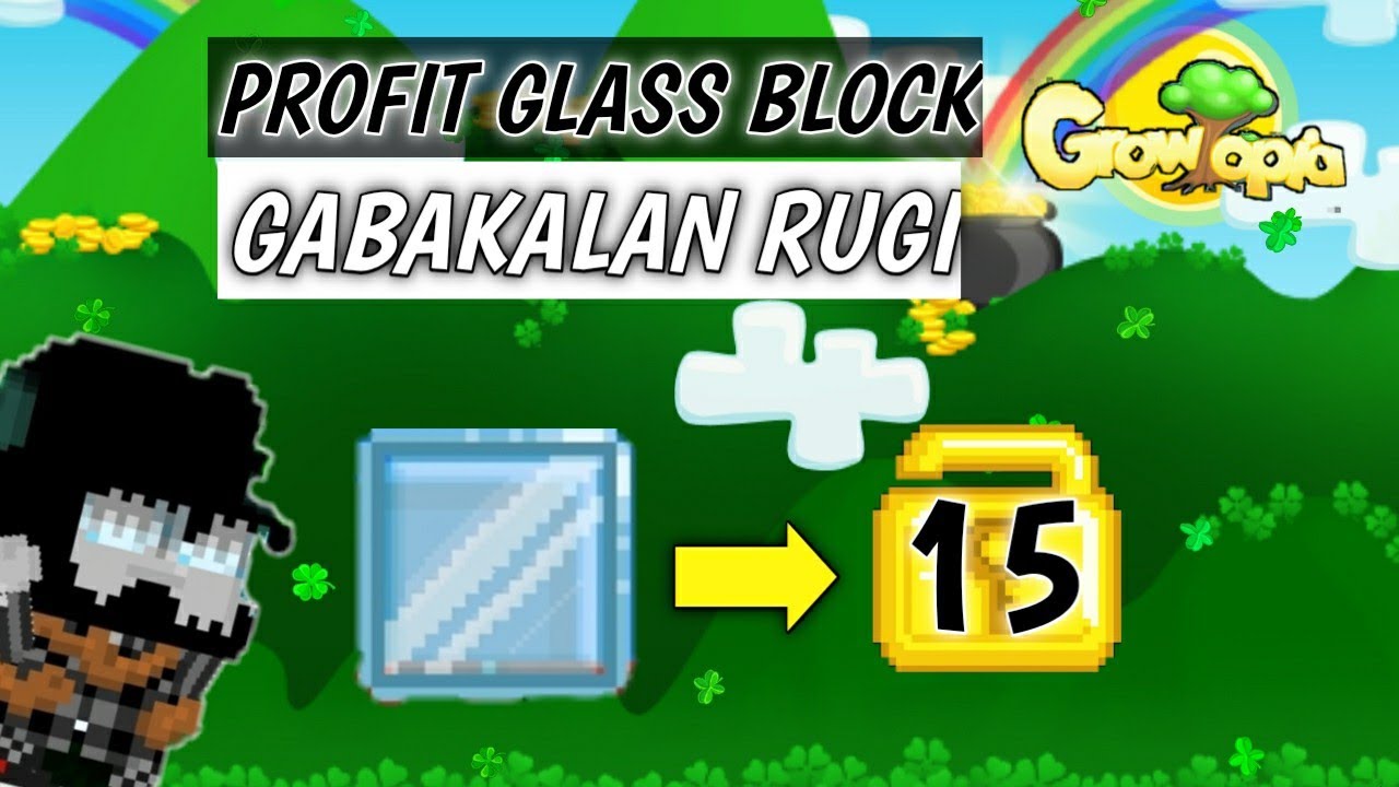 PROFIT GLASS BLOCK 2020 GABAKALAN RUGI BOSS Growtopia Indonesia