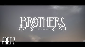 Brothers: A Tale of Two Sons: Part 7 (Complete)