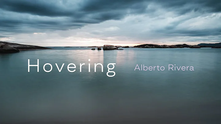 Hovering | Alberto Rivera | Peaceful Music | Relax...