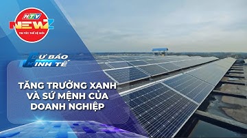 TĂNG TRƯỞNG XANH VÀ SỨ MỆNH CỦA DOANH NGHIỆP