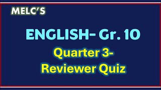 ENGLISH- Gr. 10 Quarter 3-Reviewer Quiz
