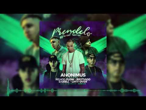 Prendelo Remix Anonimus Ft Ñengo Flow Lary Over Darell Brytiago