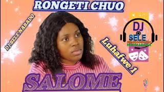 rongeti chuo jamalage song salome--msabazaji sele luhafwe--2024