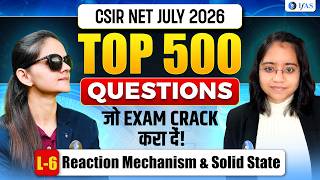Reaction Mechanism &amp; Solid State | CSIR NET JULY 2026 | Lec-6 | IFAS