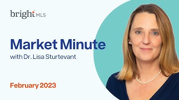 Market Minutes - February 2023 | Bright MLS