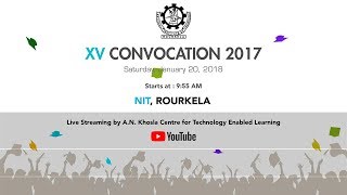 15th Annual Convocation 2017, NIT Rourkela