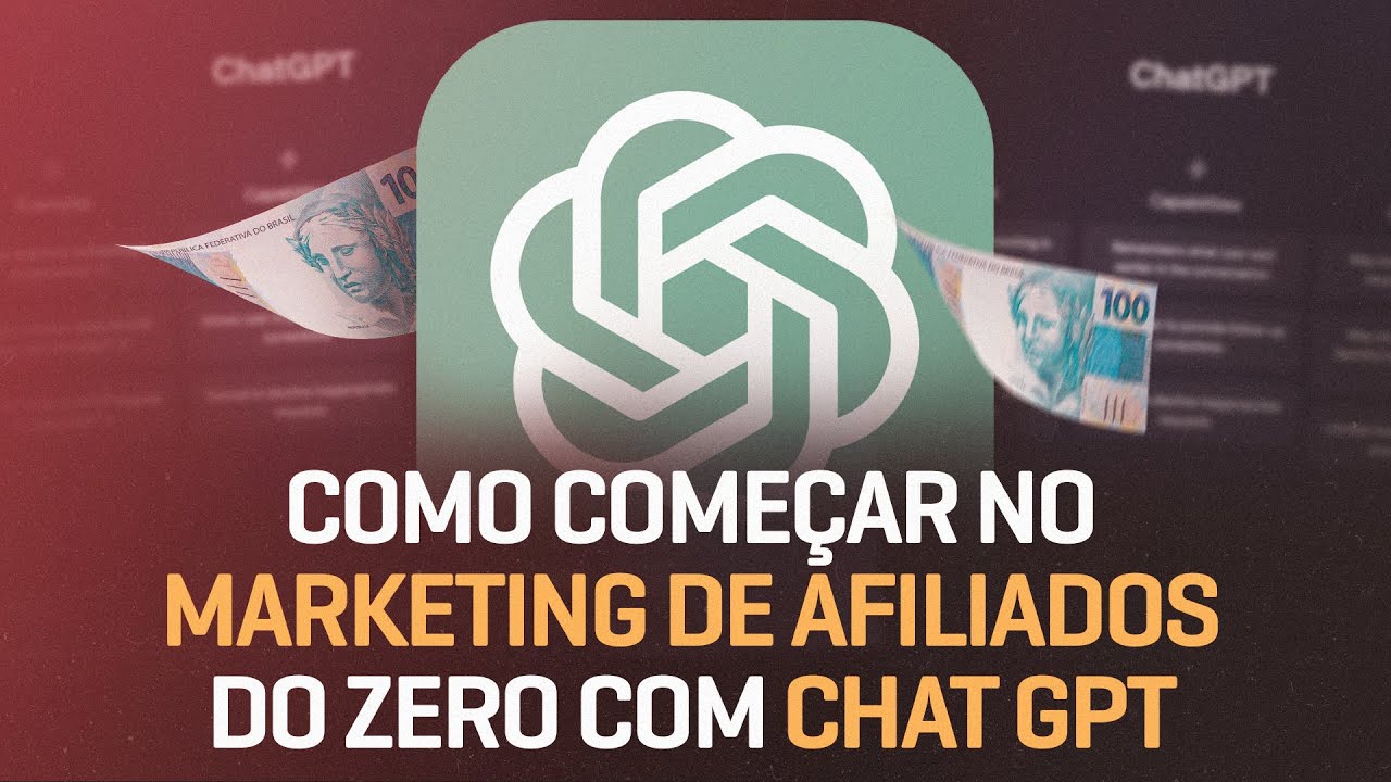 Como Começar do Marketing de Afiliados do Zero em 2023 com Chat GPT ...