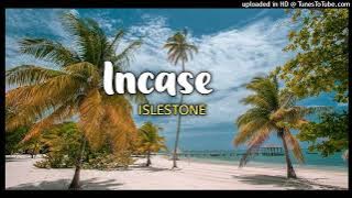 ISLESTONE - Incase | 2022