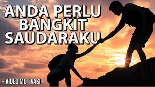 Motivasi Diri Bangkit Dari Kegagalan | ANDA PERLU BANGKIT SAUDARAKU | Raja Motivasi