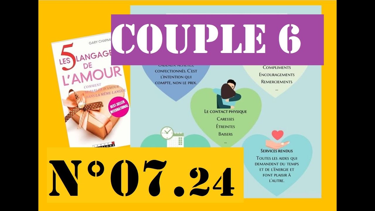 07.24 COUPLE 6: Les 5 langages de l'amour - YouTube