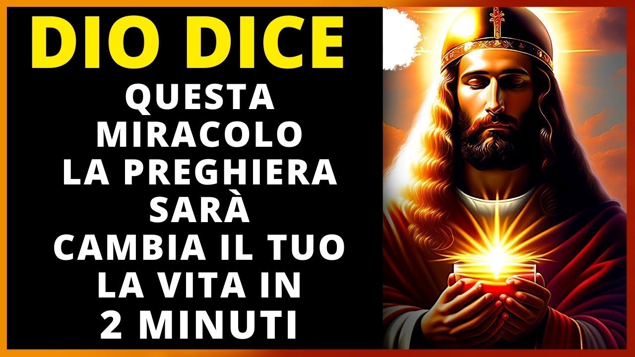 Una potente preghiera miracolosa di DIO che cambierà la tua vita in ...