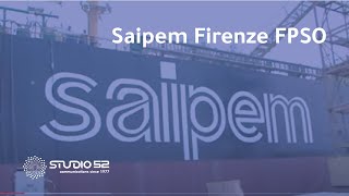 Exploring Saipem Firenze FPSO: A Technological Marvel by Studio 52
