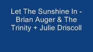 Video thumbnail of "Let The Sunshine In - Brian Auger & The Trinity + Julie Dris"