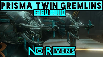 Easy Prisma Twin Gremlins Build | Warframe Weapon Guide