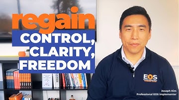 Why Businesses Use EOS to Regain Control, Clarity, and Freedom