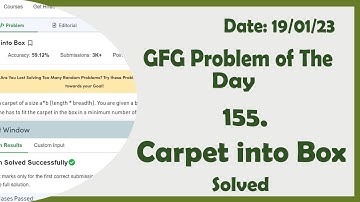 Carpet into Box || C++ || GFG Daily Problem