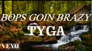 TYGA_-_BOPS_GOIN_BRAZY_(OFFICIAL_LYRICS_VIDEO)