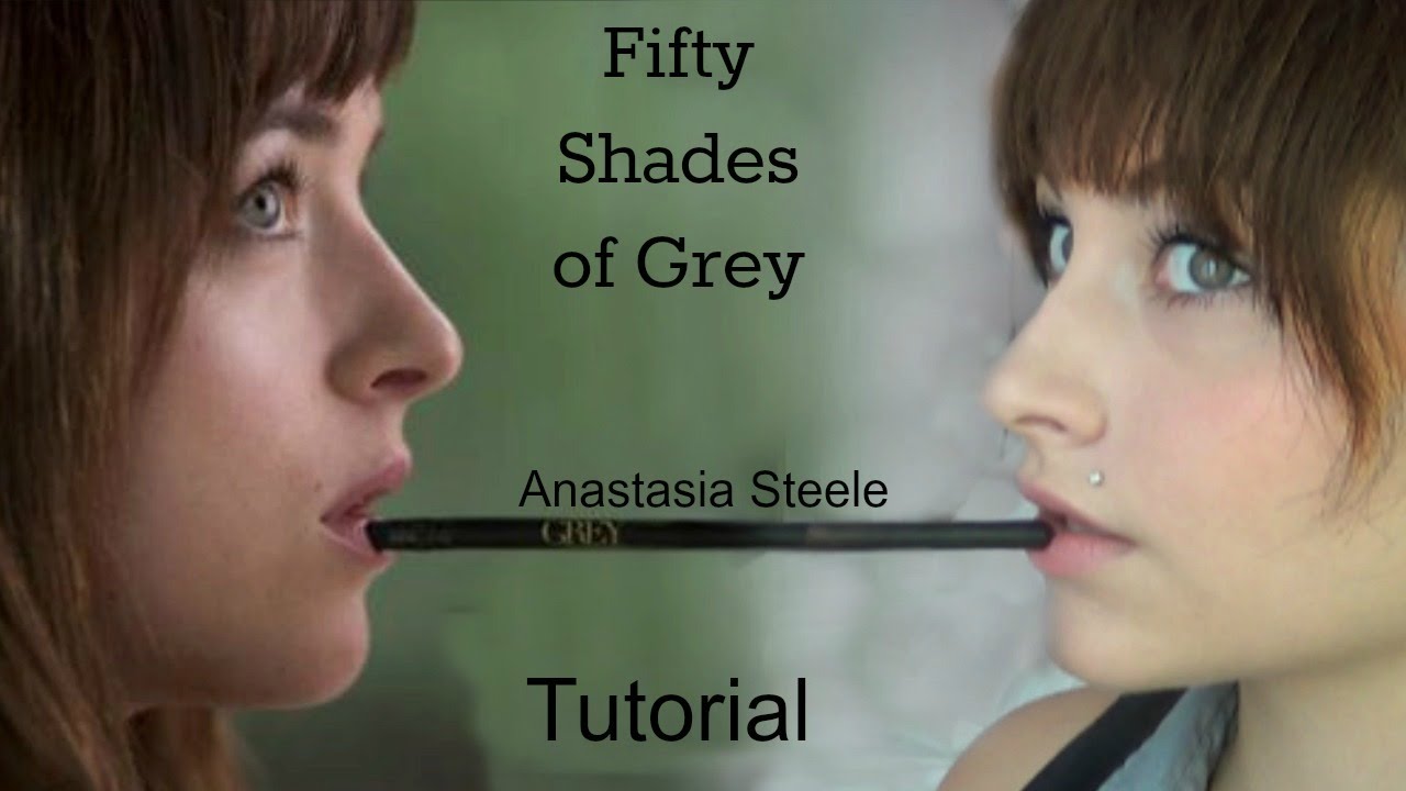 Fifty Shades Of Grey Anastasia Steele Make Tutorial - YouTube