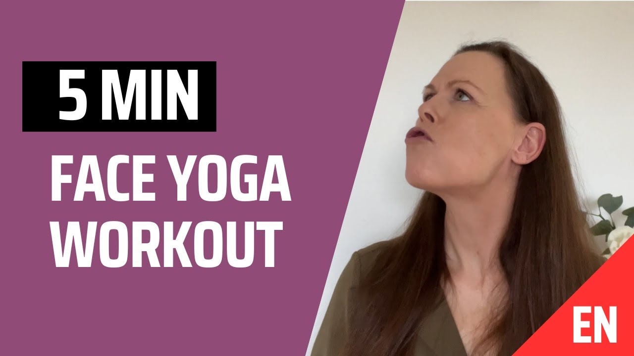 5 minute face yoga YouTube