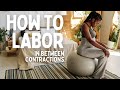 Do THIS In Between Contractions (With Partner Tips Too!)