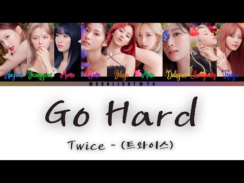TWICE - (트와이스) - GO HARD - {Color Coded Lyrics EngRomHan가사}