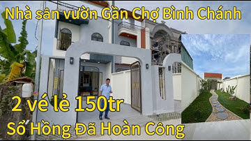 Tập 052 :✨ “Nhà Sân Vườn Hoàn Công – Gần Chợ Bình Chánh – Giá Mềm Bất Ngờ!”