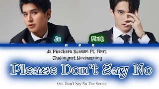Ja Ft. First - (Please Don't Say No) Ost. Don't Say No The Series (Color Coded Lyrics THAI/ROM/INDO)