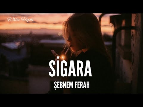 Şebnem Ferah / Sigara (Lyrics)