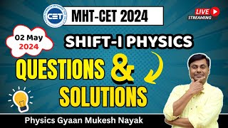 QUESTION & SOLUTIONS || 02 May 2024 SHIFT- I PHYSICS || MHT-CET 2024 #mhtcet