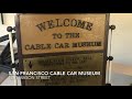 The San Francisco Cable Car Museum