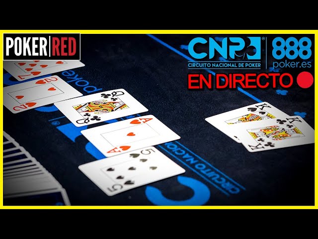 CNP888 ALICANTE - DÍA 3 y FT - Poker en vivo