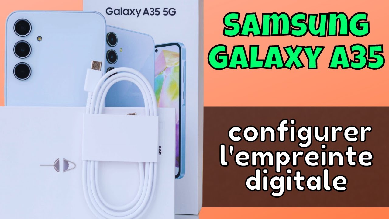 comment faire une empreinte digitale pour Samsung Galaxy A35
