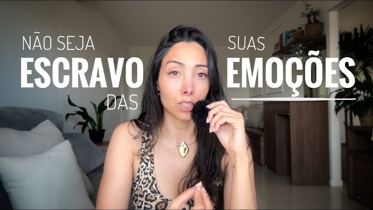 Como NÃO DEIXAR seu EMOCIONAL ATRAPALHAR sua vida 