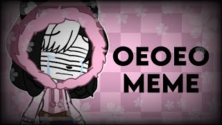 Oeoeo Meme / Gacha Club ( Zee - Piggy )