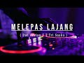 DJ MELEPAS LAJANG  Cover Lirik Arvian Dwi F.t tri Suaka