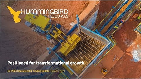 HUMMINGBIRD RESOURCES PLC - Q3-2023 Operational and Trading Update