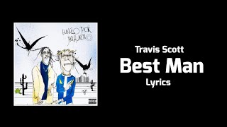 Travis Scott, Quavo - Best Man (Lyrics)