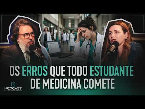 OS ERROS QUE TODO ESTUDANTE DE MEDICINA COMETE | DRA. TEREZA NO NEOCAST COM CASSIM