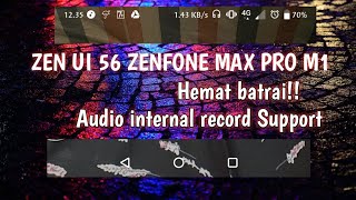 Custom rom ZenUI 56 Borets zenfone max pro m1