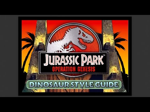 Jurassic Park: Operation Genesis Dinosaur Style Guide - YouTube