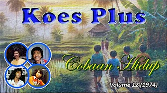 Cobaan Hidup - Koes Plus Volume-12 (Lyrics) Cobaan Hidup - Koes Plus Volume-12 (Lyrics)