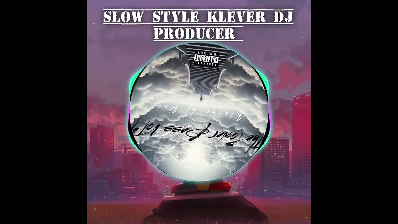 SLOW STYLE LOKILLO FT KLEVER DJ PRODUCER 