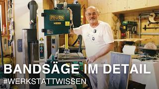 Die Bandsäge im Detail | Werkstattwissen mit Felix Müller
