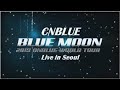 【ENG / RUS sub】CNBLUE BLUE MOON 2013 WORLD TOUR Live in Seoul Full Concert HD [DVD]