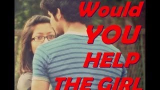Social Experiment Help The Girl Hidden Camera Footage
