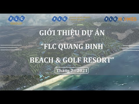 Video GIỚI THIỆU TỔNG QUAN DỰ ÁN FLC QUẢNG BÌNH - YouTube